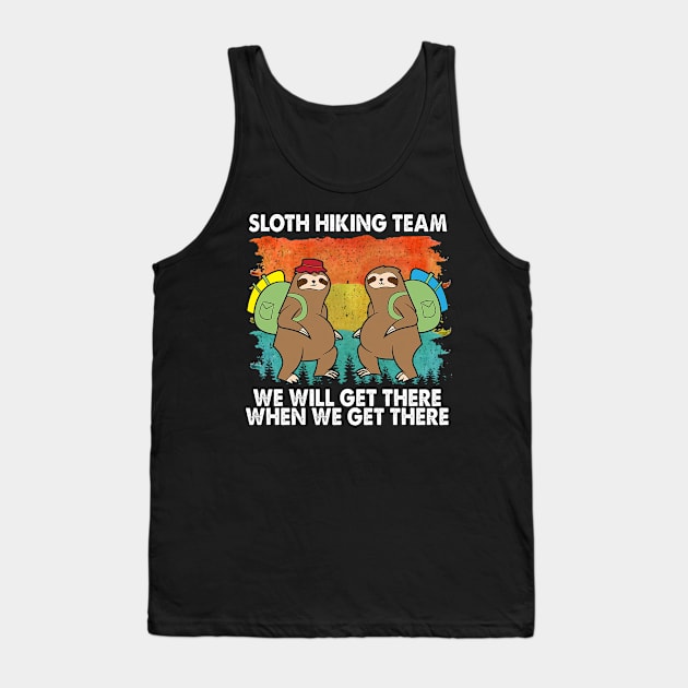 Peaceful Sloth Hiking Team We Will Get There When We Get There Tank Top by HOuseColorFULL